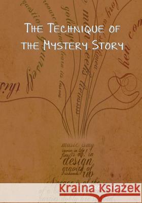 The Technique of the Mystery Story Carolyn Wells   9781618951946 Bibliotech Press - książka
