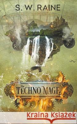The Techno Mage S. W. Raine 9781734879537 S.W. Raine - książka