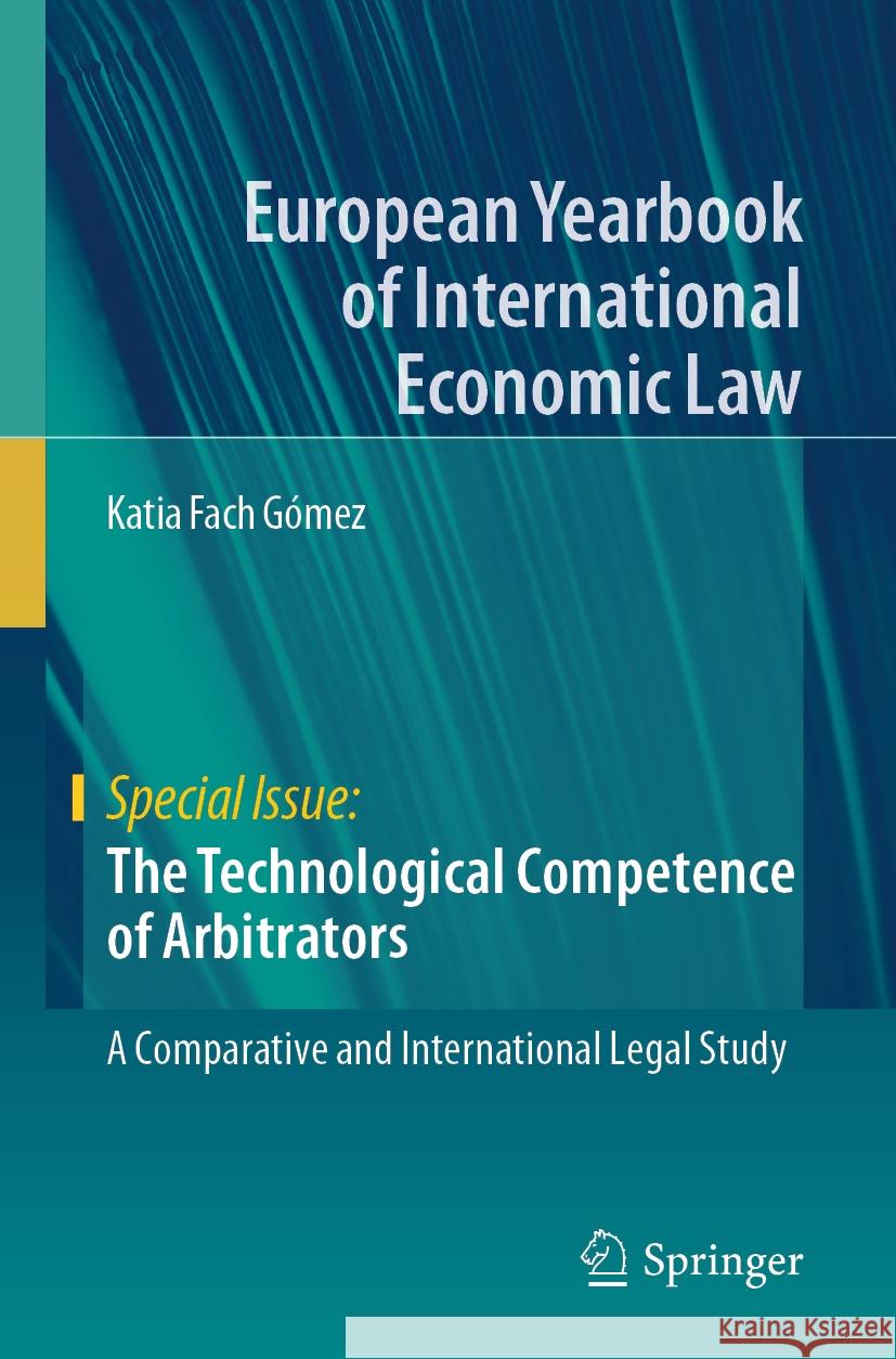 The Technological Competence of Arbitrators Katia Fach Gómez 9783031116834 Springer International Publishing - książka