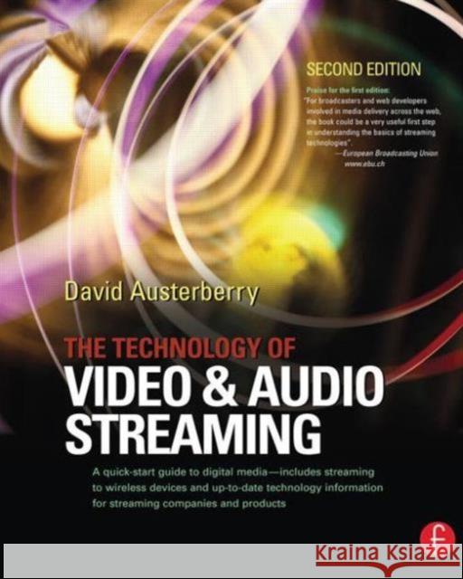 The Technology of Video and Audio Streaming David Austerberry 9780240805801 Focal Press - książka