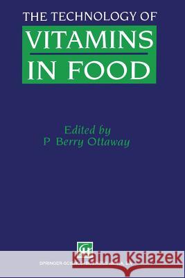 The Technology of Vitamins in Food P. Berry Ottaway P. Berr 9781461358893 Springer - książka