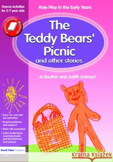 The Teddy Bears' Picnic and Other Stories: Role Play in the Early Years Drama Activities for 3-7 Year-Olds Boulton 9781843121237  - książka