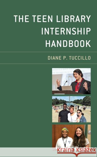 The Teen Library Internship Handbook Diane P. Tuccillo 9781538148921 Rowman & Littlefield Publishers - książka