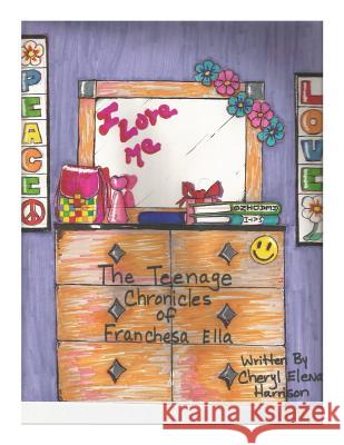 The Teenage Chronicles of Franchesca Ella Cheryl Elena Harrison Reginald Matthews 9781500374785 Createspace - książka
