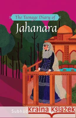 The Teenage Diary of Jahanara Subhadra Se 9789388874144 Speaking Tiger Books - książka