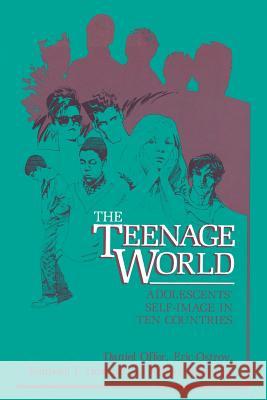 The Teenage World: Adolescents' Self-Image in Ten Countries Offer, Daniel 9781489907677 Springer - książka