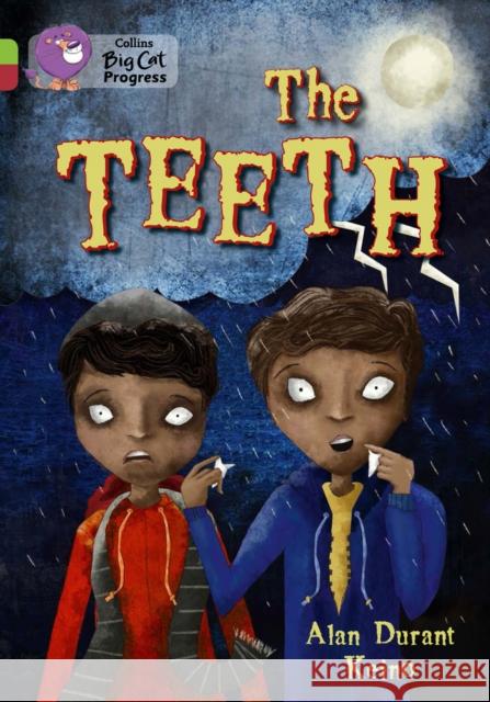 The Teeth: Band 11 Lime/Band 14 Ruby Alan Durant 9780007519330 HarperCollins Publishers - książka