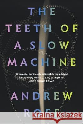 The Teeth of a Slow Machine Andrew Roff 9781743058916 Wakefield Press - książka