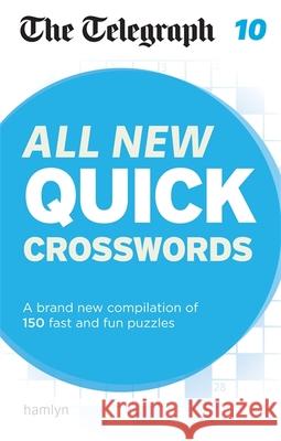 The Telegraph: All New Quick Crosswords 10 Telegraph Media Group Ltd 9780600633181 Octopus Publishing Group - książka