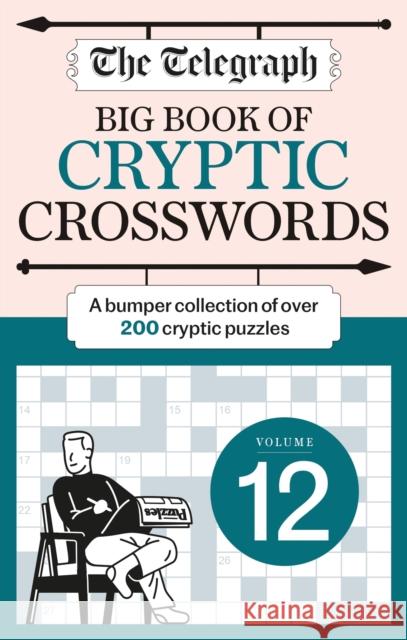 The Telegraph Big Book of Cryptic Crosswords 12 Telegraph Media Group Ltd 9781788404457 Octopus Publishing Group - książka