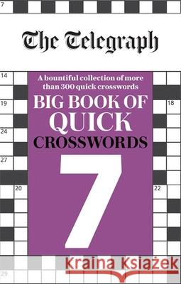 The Telegraph Big Book of Quick Crosswords 7 Telegraph Media Group Ltd 9780600636892 Octopus Publishing Group - książka