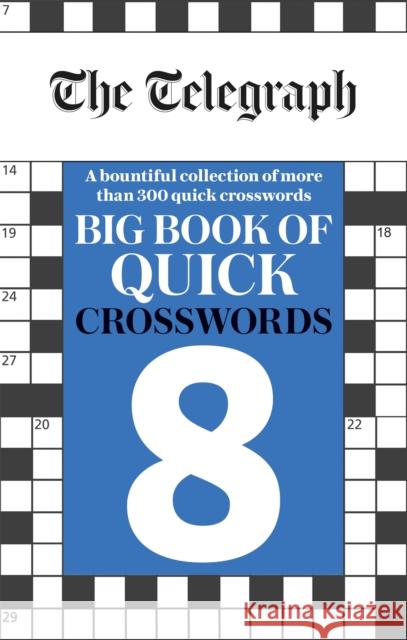 The Telegraph Big Book of Quick Crosswords 8 Telegraph Media Group Ltd 9781788403825 Octopus Publishing Group - książka
