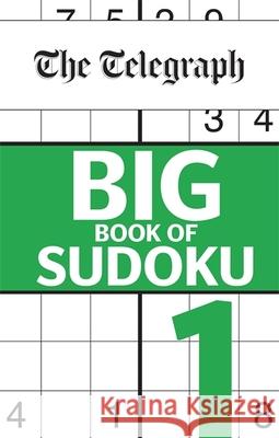 The Telegraph Big Book of Sudoku 1 THE TELEGRAPH MEDIA GROUP 9780600635604 Octopus Publishing Group - książka