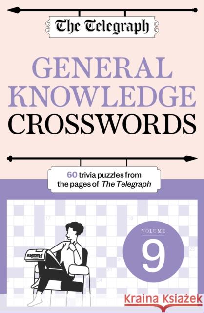 The Telegraph General Knowledge Crosswords 9 Telegraph Media Group Ltd 9781788405416 Octopus Publishing Group - książka