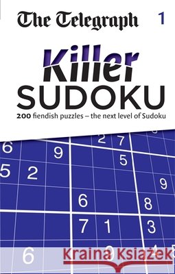 The Telegraph Killer Sudoku 1 THE TELEGRAPH 9780600626497 Octopus Publishing Group - książka