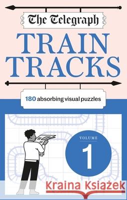 The Telegraph Train Tracks Volume 1 Telegraph Media Group Ltd 9781788404501 Octopus Publishing Group - książka