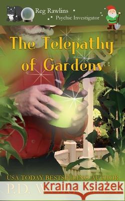 The Telepathy of Gardens P D Workman 9781989415375 P.D. Workman - książka