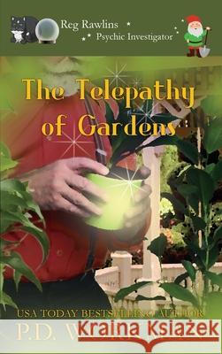 The Telepathy of Gardens P D Workman 9781989415382 P.D. Workman - książka