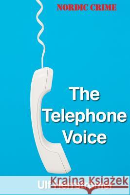 The Telephone Voice Ulf Herrstromer Lu Ejvegard 9781493523238 Createspace - książka