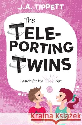 The Teleporting Twins 7: Search for the Pink Gem J. a. Tippett 9781763512245 Temja Publishing - książka