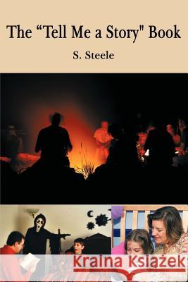 The Tell Me a Story Book Steele, S. 9781425979935 Authorhouse - książka