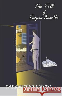 THE TELL of TARGUS BENABE Parmenter Welty   9798563517332 Independently Published - książka