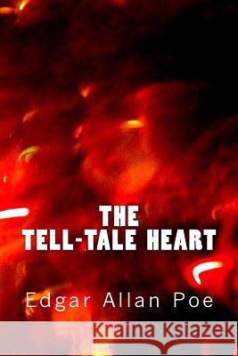 The Tell-Tale Heart Edgar Allan Poe 9781530032761 Createspace Independent Publishing Platform - książka