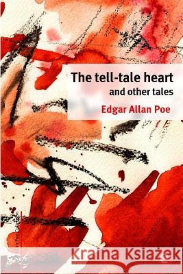 The tell-tale heart and other tales Poe, Edgar Allan 9781517729684 Createspace - książka