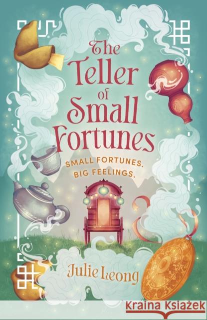 The Teller of Small Fortunes: the most cosy, heart-warming, and comforting fantasy of 2024 Julie Leong 9781399729048 Hodder & Stoughton - książka