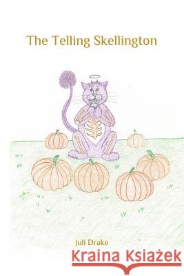 The Telling Skellington Juli Drake 9781730844027 Independently Published - książka