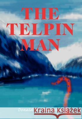 The Telpin Man Donald D. Thompson 9780595653744 Writers Club Press - książka