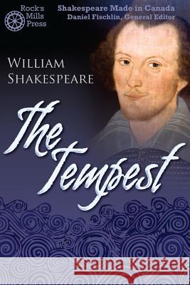 The Tempest: Shakespeare Made in Canada William Shakespeare Daniel Fischlin Daniel David Moses 9781772440386 Rock's Mills Press - książka