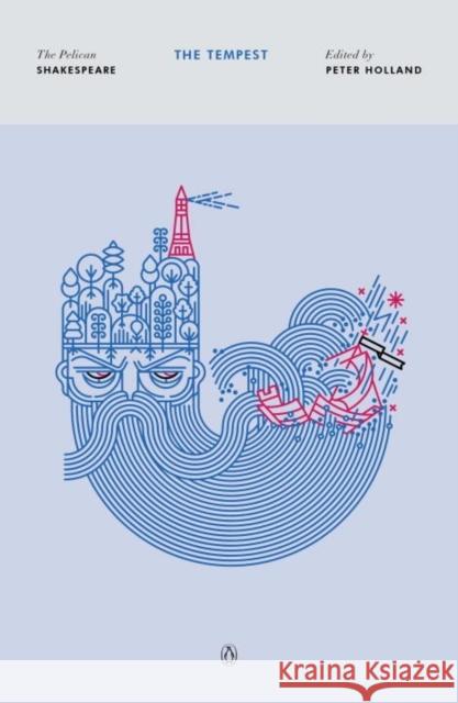 The Tempest: The Pelican Shakespeare William Shakespeare 9780143128632 Penguin Putnam Inc - książka