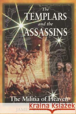 The Templars and the Assassins: The Militia of Heaven Wasserman, James 9780892818594 Destiny Books - książka