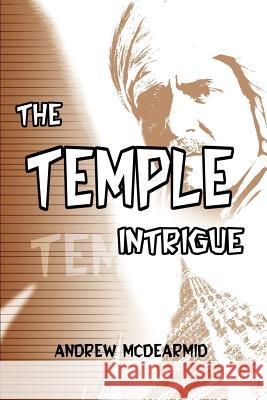 The Temple Intrigue Andrew M. McDearmid 9780595222964 Writer's Showcase Press - książka