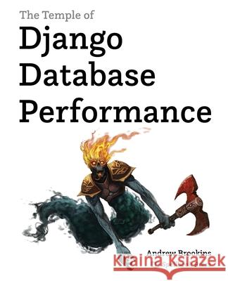 The Temple of Django Database Performance Andrew Michael Brookins Angela Stewart Reese Shari 9781734303704 Spellbook Press - książka