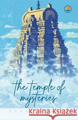 The Temple Of Mysteries Arnav Mishra   9788196353537 Redgrab Books - książka