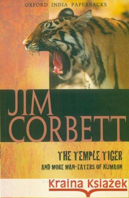 The Temple Tiger and More Man-Eaters of Kumaon Jim Corbett 9780195622577 Oxford University Press - książka