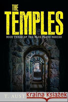 The Temples: Book Three of The Blue Plane series Campbell, T. Austin 9781541374652 Createspace Independent Publishing Platform - książka