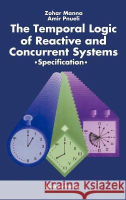The Temporal Logic of Reactive and Concurrent Systems: Specification Manna, Zohar 9780387976648 Springer - książka