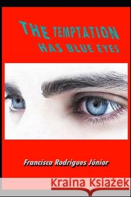 The Temptation Has Blue Eyes Francisco Rodrigue 9781798530733 Independently Published - książka