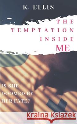 The Temptation Inside Me Kristina Ellis 9781686181566 Independently Published - książka