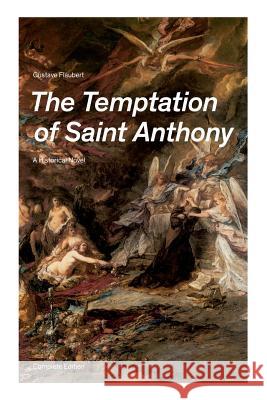 The Temptation of Saint Anthony - A Historical Novel (Complete Edition) Gustave Flaubert 9788027330683 e-artnow - książka