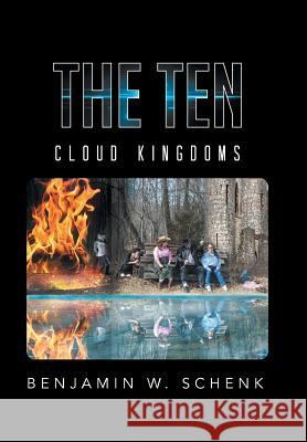 The Ten: Cloud Kingdoms Schenk, Benjamin W. 9781481746939 Authorhouse - książka