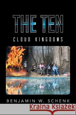 The Ten: Cloud Kingdoms Schenk, Benjamin W. 9781481746946 Authorhouse - książka