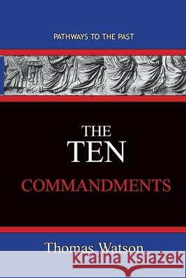 The Ten Commandments Thomas Watson 9781951497668 Published by Parables - książka