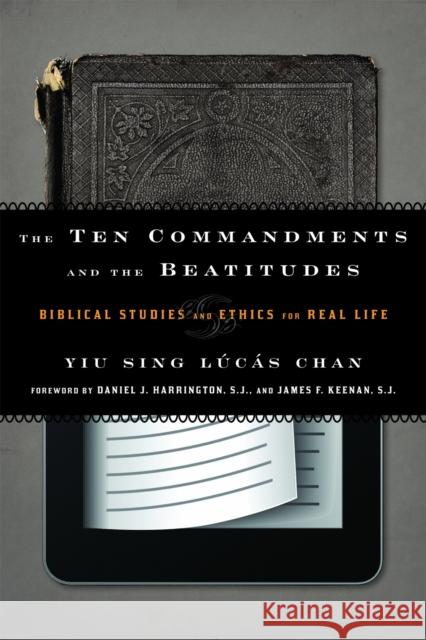 The Ten Commandments and the Beatitudes: Biblical Studies and Ethics for Real Life Chan, Yiu Sing Lúcás 9781442215542  - książka