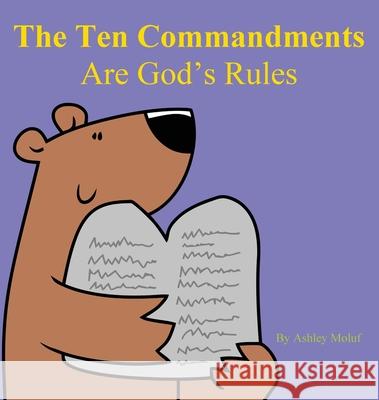 The Ten Commandments are God's Rules Ashley Moluf 9781649459305 Ashley Moluf - książka