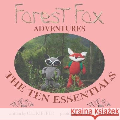 The Ten Essentials C L Kieffer, Chris Nail 9798986723402 Forest Fox Press - książka