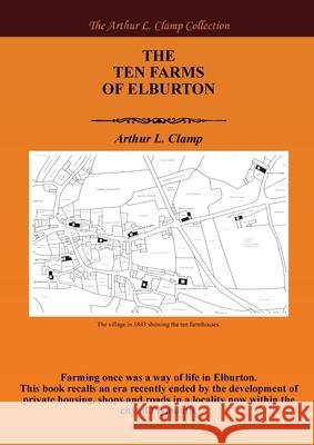 The Ten Farms of Elburton Arthur L. Clamp Steven Gibson 9781918277029 Arthur L Clamp Publishing - książka
